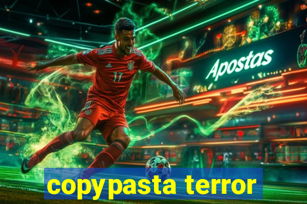 copypasta terror